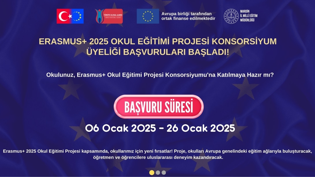 ERASMUS+ 2025 OKUL EĞİTİMİ PROJESİ KONSORSİYUM ÜYELİĞİ BAŞVURULARI BAŞLADI